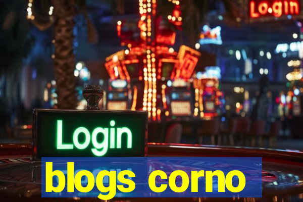 blogs corno